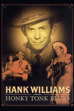Hank Williams: Honky Tonk Blues (2004) Hank Williams: Honky Tonk Blues (2004)