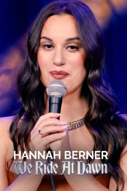 Hannah Berner: We Ride at Dawn (2024) Hannah Berner: We Ride at Dawn (2024)