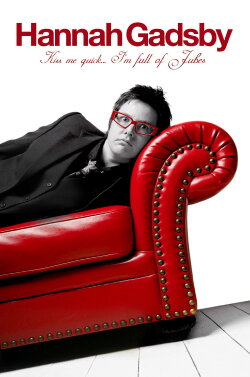 Hannah Gadsby: Kiss Me Quick, I'm Full of Jubes (2011) Hannah Gadsby: Kiss Me Quick, I'm Full of Jubes (2011)