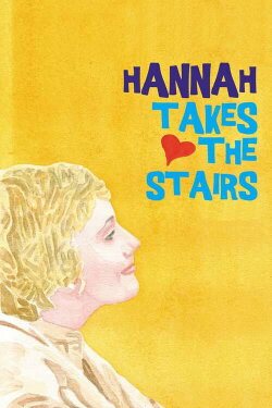 Hannah Takes the Stairs (2007) Hannah Takes the Stairs (2007)