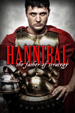 Hannibal: The Father of Strategy (2014) Hannibal: The Father of Strategy (2014)