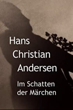 Hans Christian Andersen - Im Schatten der Märchen (2023)