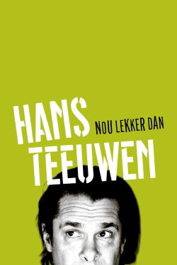 Hans Teeuwen: Nou Lekker Dan (2023) Hans Teeuwen: Nou Lekker Dan (2023)