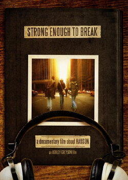 Hanson: Strong Enough to Break (2006) Hanson: Strong Enough to Break (2006)