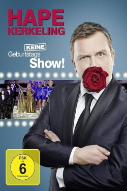 Hape Kerkeling - Keine Geburtstagsshow! (2014) Hape Kerkeling - Keine Geburtstagsshow! (2014)
