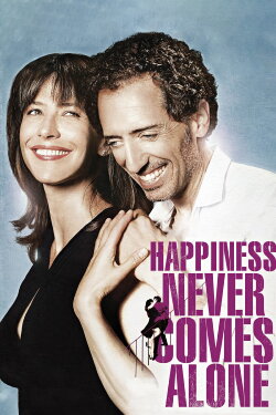 Happiness Never Comes Alone (2012) Happiness Never Comes Alone (2012)