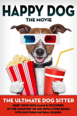 Happy Dog: The Movie - The Ultimate Dog Sitter with Natural Sounds (2001) Happy Dog: The Movie - The Ultimate Dog Sitter with Natural Sounds (2001)