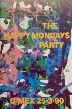 Happy Mondays: Party At G-Mex 25.3.90 (1990) Happy Mondays: Party At G-Mex 25.3.90 (1990)