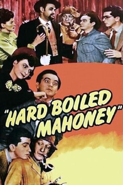 Hard Boiled Mahoney (1947) Hard Boiled Mahoney (1947)