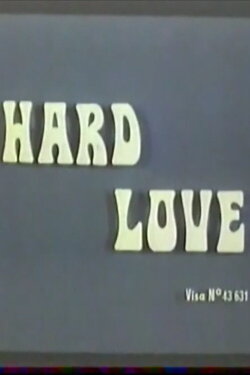 Hard Love (1975) Hard Love (1975)