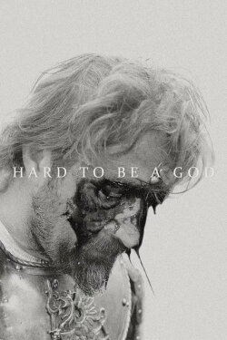 Hard to Be a God (2014)