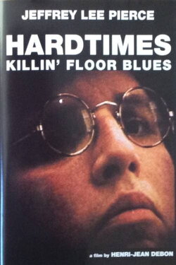 Hardtimes Killin' Floor Blues (2008) Hardtimes Killin' Floor Blues (2008)