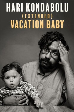Hari Kondabolu: Vacation Baby (2023) Hari Kondabolu: Vacation Baby (2023)