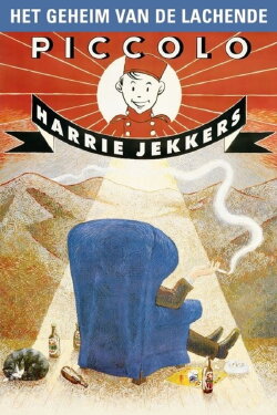 Harrie Jekkers: Het Geheim van de Lachende Piccolo (1995) Harrie Jekkers: Het Geheim van de Lachende Piccolo (1995)