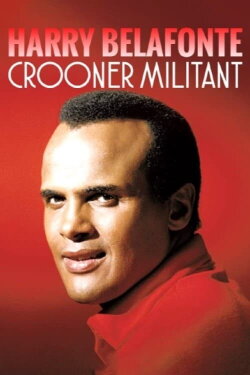 Harry Belafonte: Between Calypso and Justice (2022) Harry Belafonte: Between Calypso and Justice (2022)