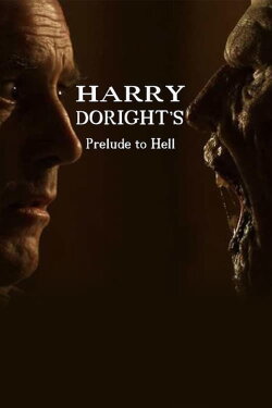 Harry Doright's Prelude to Hell (2008) Harry Doright's Prelude to Hell (2008)