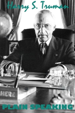 Harry S. Truman: Plain Speaking (1976) Harry S. Truman: Plain Speaking (1976)