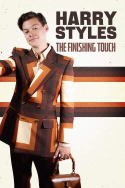 Harry Styles: The Finishing Touch (2023) Harry Styles: The Finishing Touch (2023)