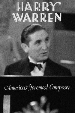 Harry Warren: America's Foremost Composer (1933) Harry Warren: America's Foremost Composer (1933)
