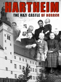 Hartheim: The Nazi Castle of Horror (2021) Hartheim: The Nazi Castle of Horror (2021)