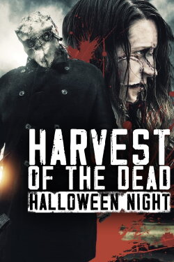 Harvest of the Dead: Halloween Night (2020) Harvest of the Dead: Halloween Night (2020)