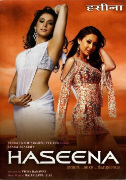 Haseena: Smart, Sexy, Dangerous (2006) Haseena: Smart, Sexy, Dangerous (2006)