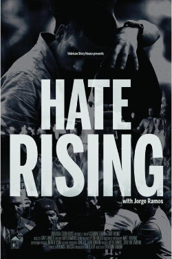 Hate Rising with Jorge Ramos (2016)