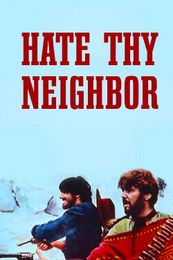 Hate Thy Neighbor (1968) Hate Thy Neighbor (1968)