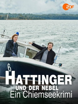Hattinger und der Nebel - Ein Chiemseekrimi (2016) Hattinger und der Nebel - Ein Chiemseekrimi (2016)