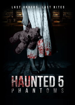 Haunted 5: Phantoms (2020) Haunted 5: Phantoms (2020)