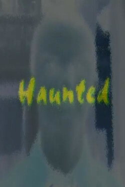 Haunted (2006)