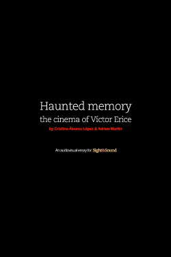 Haunted Memory: The Cinema of Víctor Erice (2016) Haunted Memory: The Cinema of Víctor Erice (2016)