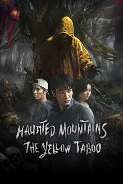 Haunted Mountains: The Yellow Taboo (2025) Haunted Mountains: The Yellow Taboo (2025)