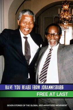 Have You Heard from Johannesburg: Free at Last (2010) Have You Heard from Johannesburg: Free at Last (2010)