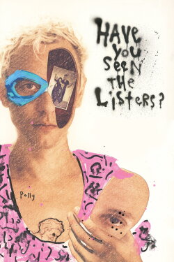 Have You Seen the Listers? (2018) Have You Seen the Listers? (2018)