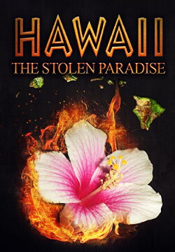 Hawaii: The Stolen Paradise (2015) Hawaii: The Stolen Paradise (2015)