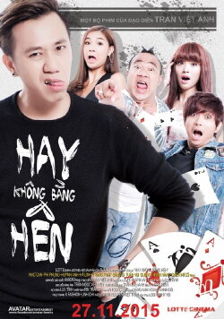Hay Không Bằng Hên (2016) Hay Không Bằng Hên (2016)