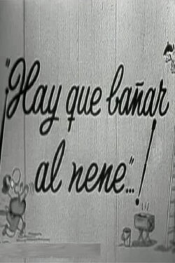 Hay que bañar al nene (1958) Hay que bañar al nene (1958)