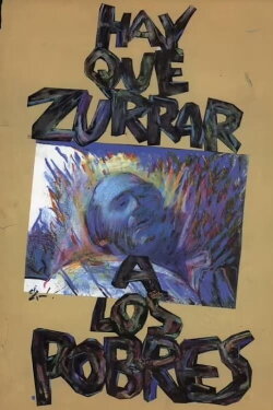 Hay que zurrar a los pobres (1993) Hay que zurrar a los pobres (1993)