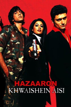 Hazaaron Khwaishein Aisi (2003) Hazaaron Khwaishein Aisi (2003)