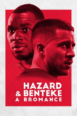 Hazard & Benteke: A Bromance (2018) Hazard & Benteke: A Bromance (2018)