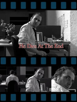 He Dies at the End (2010) He Dies at the End (2010)