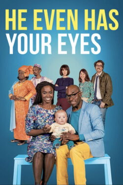 He Even Has Your Eyes (2017) He Even Has Your Eyes (2017)