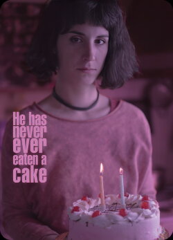 He has never ever eaten a cake (2023) He has never ever eaten a cake (2023)