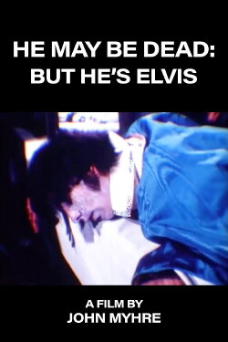 He May Be Dead: But He's Elvis (1979) He May Be Dead: But He's Elvis (1979)
