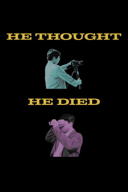 He Thought He Died (2023) He Thought He Died (2023)
