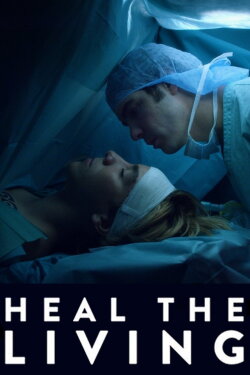 Heal the Living (2016) Heal the Living (2016)