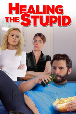 Healing the Stupid (2013) Healing the Stupid (2013)