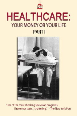 Healthcare: Your Money or Your Life (1978)
