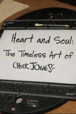 Heart and Soul: The Timeless Art of Chuck Jones (2007) Heart and Soul: The Timeless Art of Chuck Jones (2007)